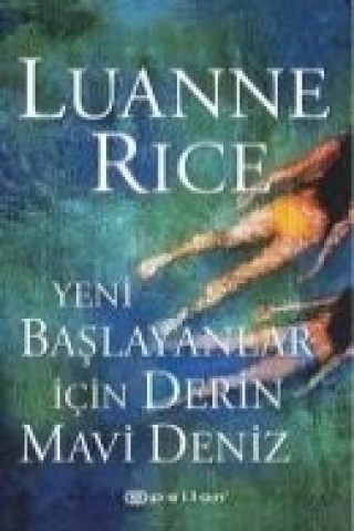 Kniha Yeni Baslayanlar Icin Derin Mavi Deniz Luanne Rice