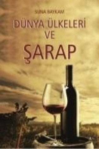 Buch Dünya Ülkeleri Ve Sarap Suna Baykam