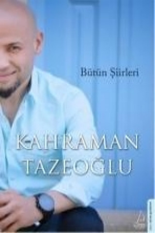 Könyv Bütün Siirleri Kahraman Tazeoglu