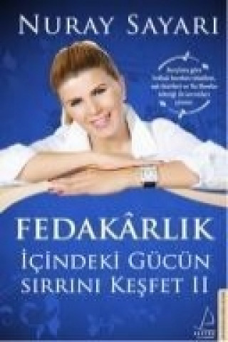 Книга Fedakarlik Icindeki Gücün Sirrini Kesfet - 2 Nuray Sayari