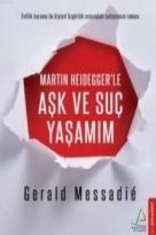 Книга Martin Heideggerle Ask ve Suc Yasamim Gerald Messadié