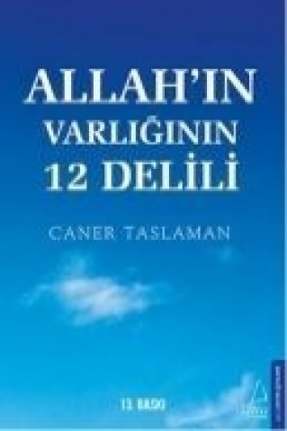 Knjiga Allahin Varliginin 12 Delili Caner Taslaman