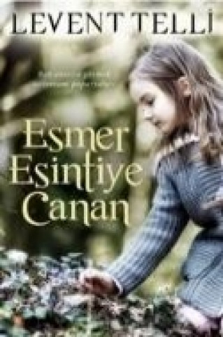 Knjiga Esmer Esintiye Canan Levent Telli