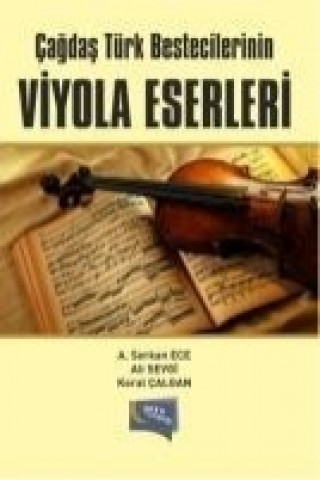 Libro Cagdas Türk Bestecilerinin Viyola Eserleri Koral calgan