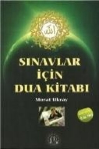 Knjiga Sinavlar Icin Dua Kitabi Murat Ukray