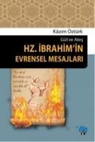 Könyv Hz. Ibrahimin Evrensel Mesajlari Kazim Öztürk