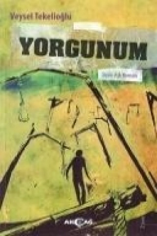 Könyv Yorgunum Veysel Tekelioglu