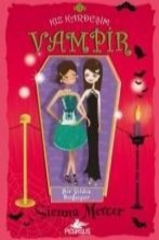 Carte Kiz Kardesim Vampir 8 Sienna Mercer