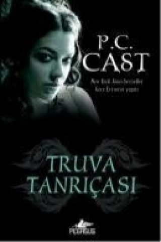 Könyv Truva Tanricasi P C Cast