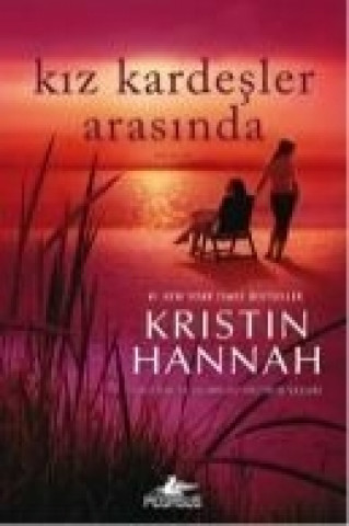 Könyv Kiz Kardesler Arasinda Kristin Hannah