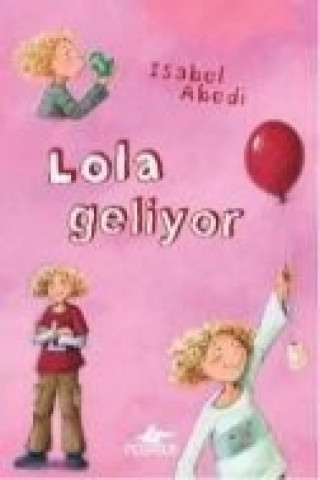 Kniha Lola Geliyor Isabel Abedi