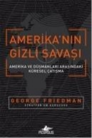 Könyv Amerikanin Gizli Savasi Geore Friedman