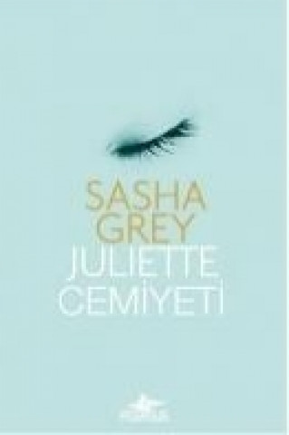 Kniha Juliette Cemiyeti Sasha Grey