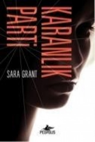 Könyv Karanlik Parti Sara Grant