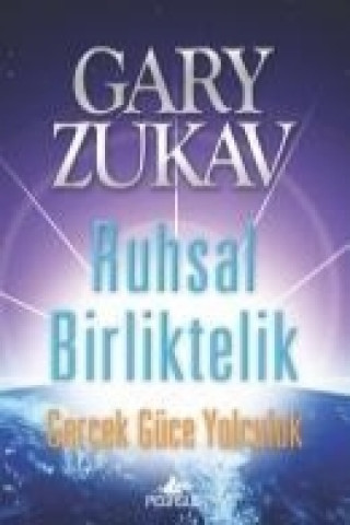 Kniha Ruhsal Birliktelik Gary Zukav