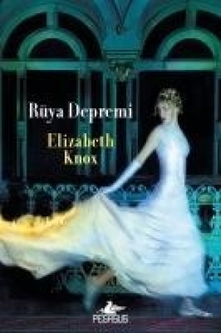 Kniha Rüya Depremi Elizabeth Knox