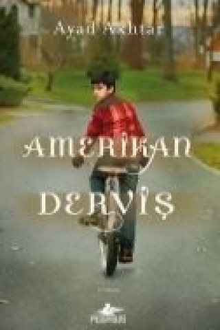 Kniha Amerikan Dervis Ayad Akhtar