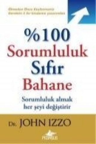 Knjiga 100 Sorumluluk Sifir Bahane John Izzo