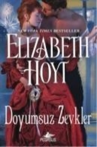 Kniha Doyumsuz Zevkler Elizabeth Hoyt