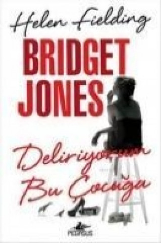 Kniha Bridget Jones Deliriyorum Bu Cocuga Helen Fielding