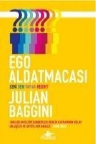 Kniha Ego Aldatmacasi Julian Baggini