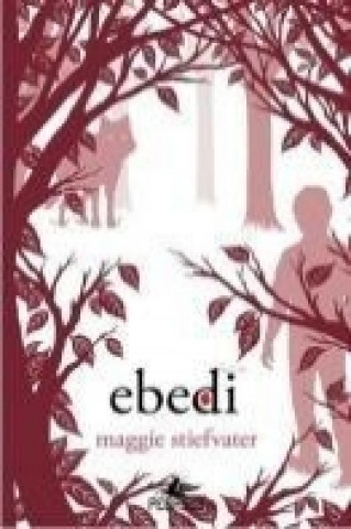 Knjiga Ebedi Maggie Stiefvater