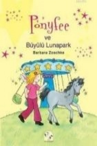 Könyv Ponyfee ve Büyülü Lunapark Barbara Zoschke