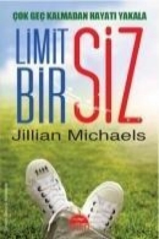 Kniha Limitsiz Bir Siz Jillian Michaels