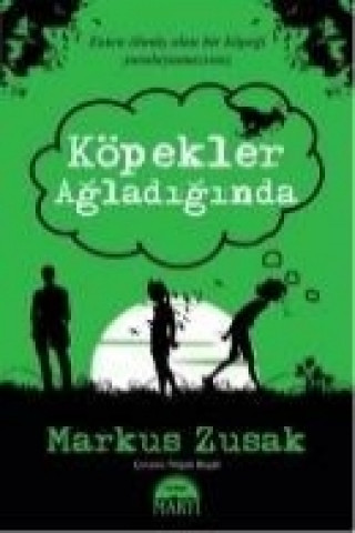 Könyv Köpekler Agladiginda Markus Zusak
