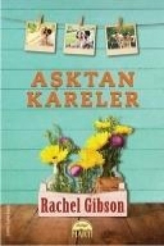 Könyv Asktan Kareler Rachel Gibson