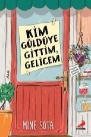 Buch Kim Güldüye Gittim Gelicem Mine Sota