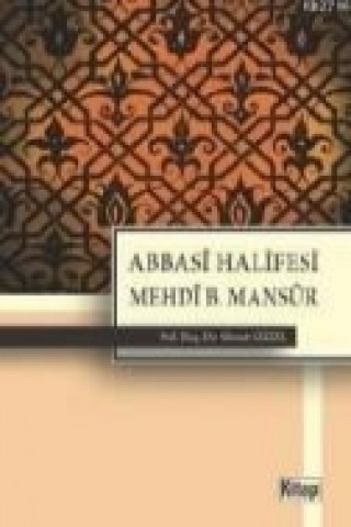 Carte Abbasi Halifesi Mehdi B. Mansur Ahmet Güzel