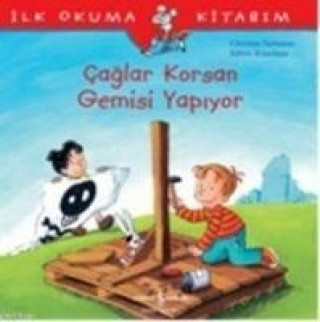 Libro Ilk Okuma Kitabim Caglar Korsan Gemisi Yapiyor Christian Tielmann