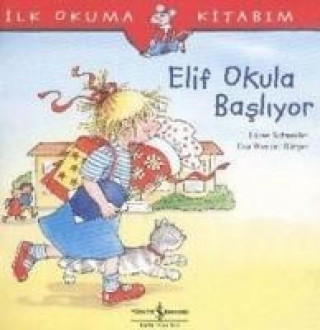 Kniha Elif Okula Basliyor Eva Wenzel Bürger