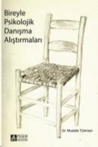 Könyv Bireyle Psikolojik Danisma Alistirmalari Mustafa Türkmen