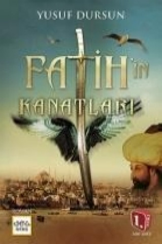 Könyv Fatihin Kanatlari Yusuf Dursun