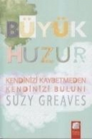 Kniha Büyük Huzur Suzy Greaves