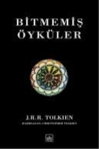 Kniha Bitmemis Öyküler John Ronald Reuel Tolkien