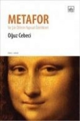 Книга Metafor ve Siir Dilinin Yapisal Özellikleri Oguz Cebeci