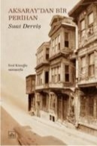 Βιβλίο Aksaraydan Bir Perihan Suat Dervis