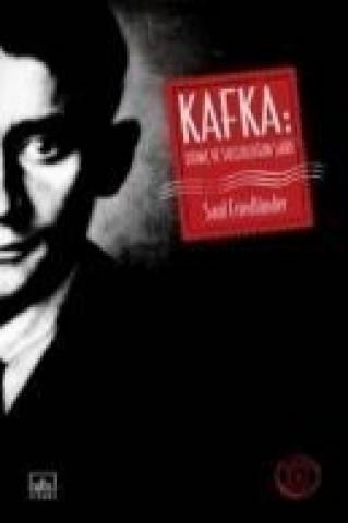 Könyv Kafka-Utanc ve Suclulugun Sairi Saul Friedlander