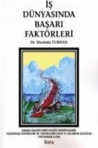 Kniha Is Dünyasinda Basari Faktörleri Mustafa Turhan