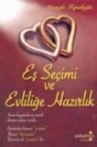 Kniha Es Secimi ve Evlilige Hazirlik Mustafa Topaloglu