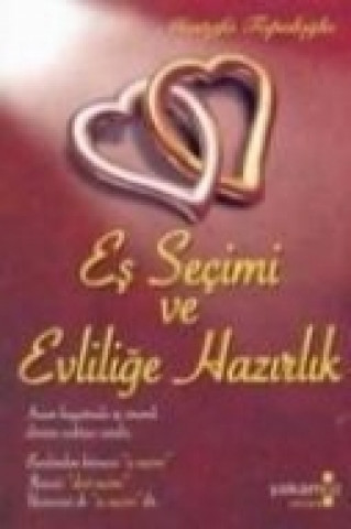 Knjiga Es Secimi ve Evlilige Hazirlik Mustafa Topaloglu