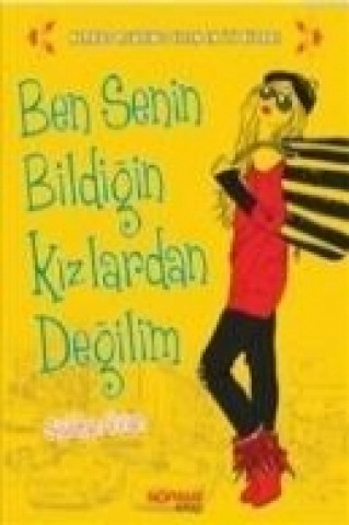 Книга Ben Senin Bildigin Kizlardan Degilim Siobhan Vivian