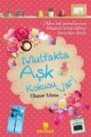 Knjiga Mutfakta Ask Kokusu Var Eleanor Moran