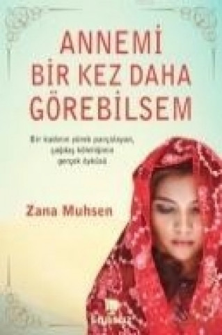 Könyv Annemi Bir Kez Daha Görebilsem Zana Muhsen