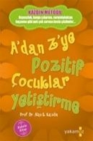 Kniha Adan Zye Pozitif Cocuklar Yetistirme Alan E. Kazdin