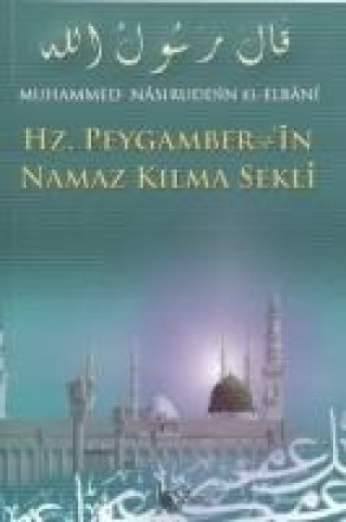 Książka Hz. Peygamberin Namaz Kilma Sekli Muhammed Nasuriddin El-Elbani