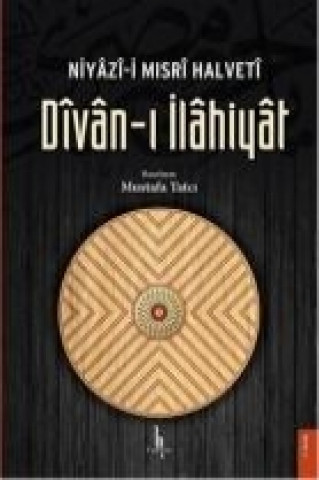 Könyv Niyazi-i Misri Halveti Divan-i Ilahiyat Niyazi-i Misri